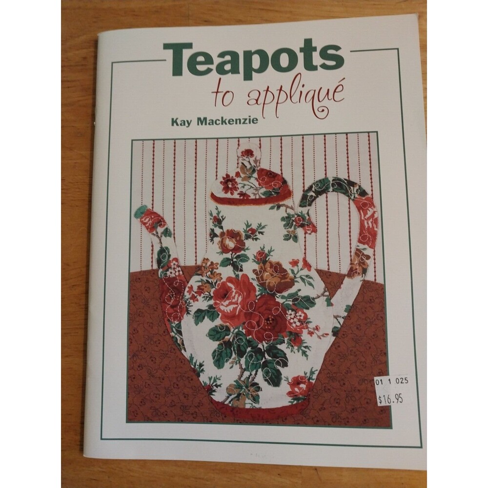 Teapots to Appliqué by Kay Mackenzie